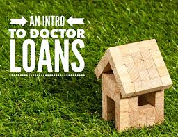 An intro to doctor loans